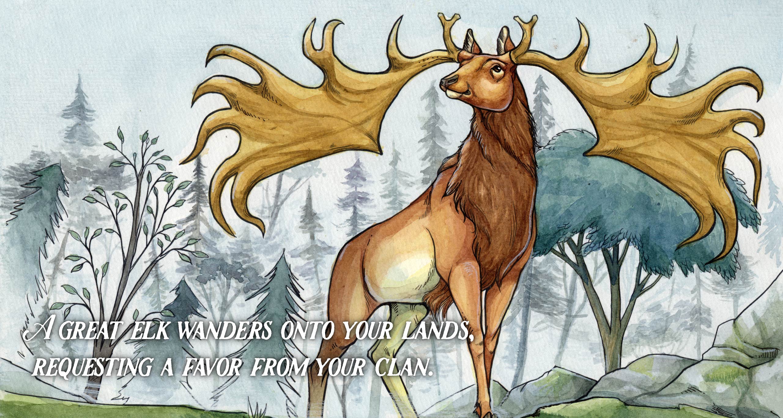A great elk wanders onto your lands, requesting a favor from your clan.